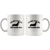 Dachshund silhouette - do not step on the guard dog 11oz coffee mug front and back
