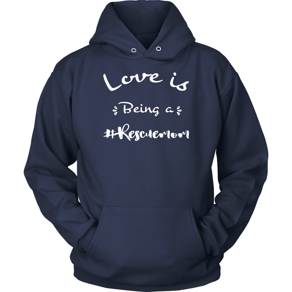 Dog Lovers Sweatshirt - Love is Being a Rescue Mom HoodieNavy