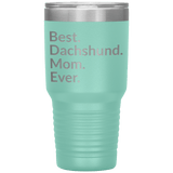 Best Dachshund Mom Ever 30 Oz Drink Tumbler - teal
