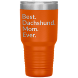Best Dachshund Mom Ever 30 Oz Drink Tumbler - orange