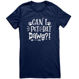 Can I Pet That Dog (Dawg) T Shirt