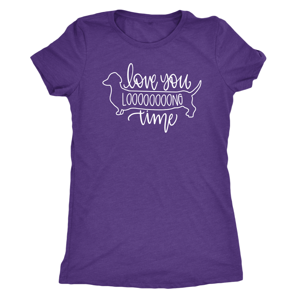 Love You Long Time Dachshund T-Shirt Purple Rush