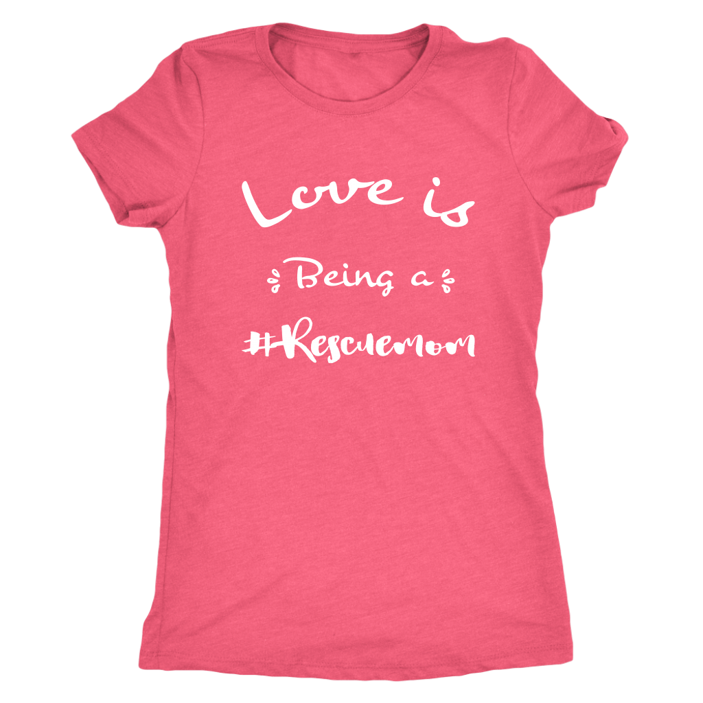 Love is being a rescue mom t-shirt for dog lovers Vintage Light Pink