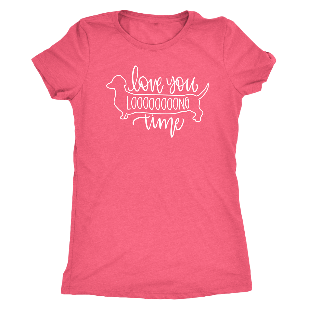 Love You Long Time Dachshund T-Shirt Vintage Light Pink