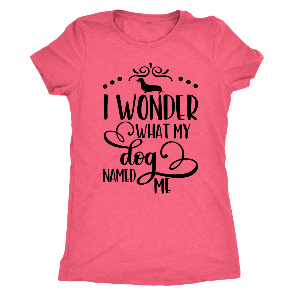 Dachshund t-shirt I wonder what my dog named me funny shirt for dog lovers Vintage Light Pink