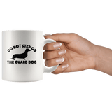 Dachshund silhouette - do not step on the guard dog 11oz coffee mug handle