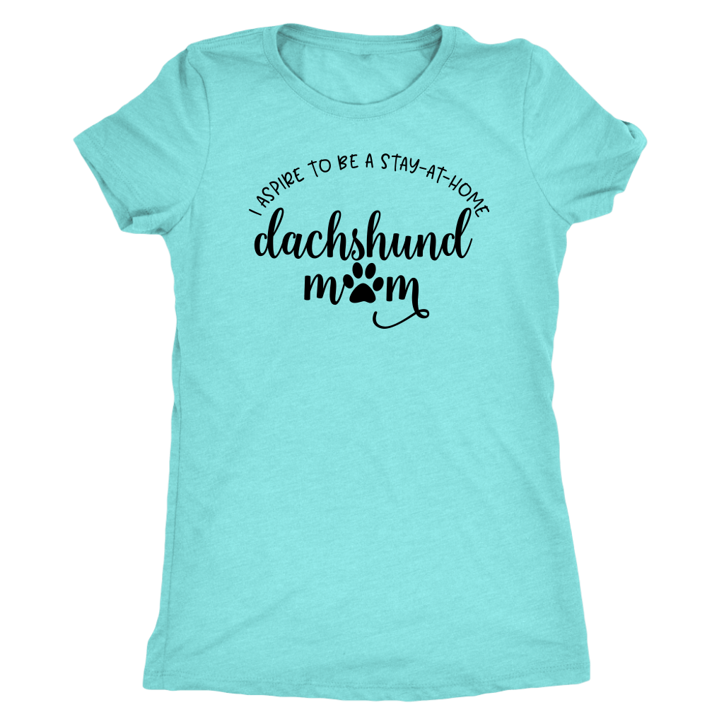 Stay at Home Dachshund Mom T-Shirt Tahiti Blue