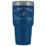 No Longer at my Side Furever in my Heart Memorial 30 oz Tumbler Blue