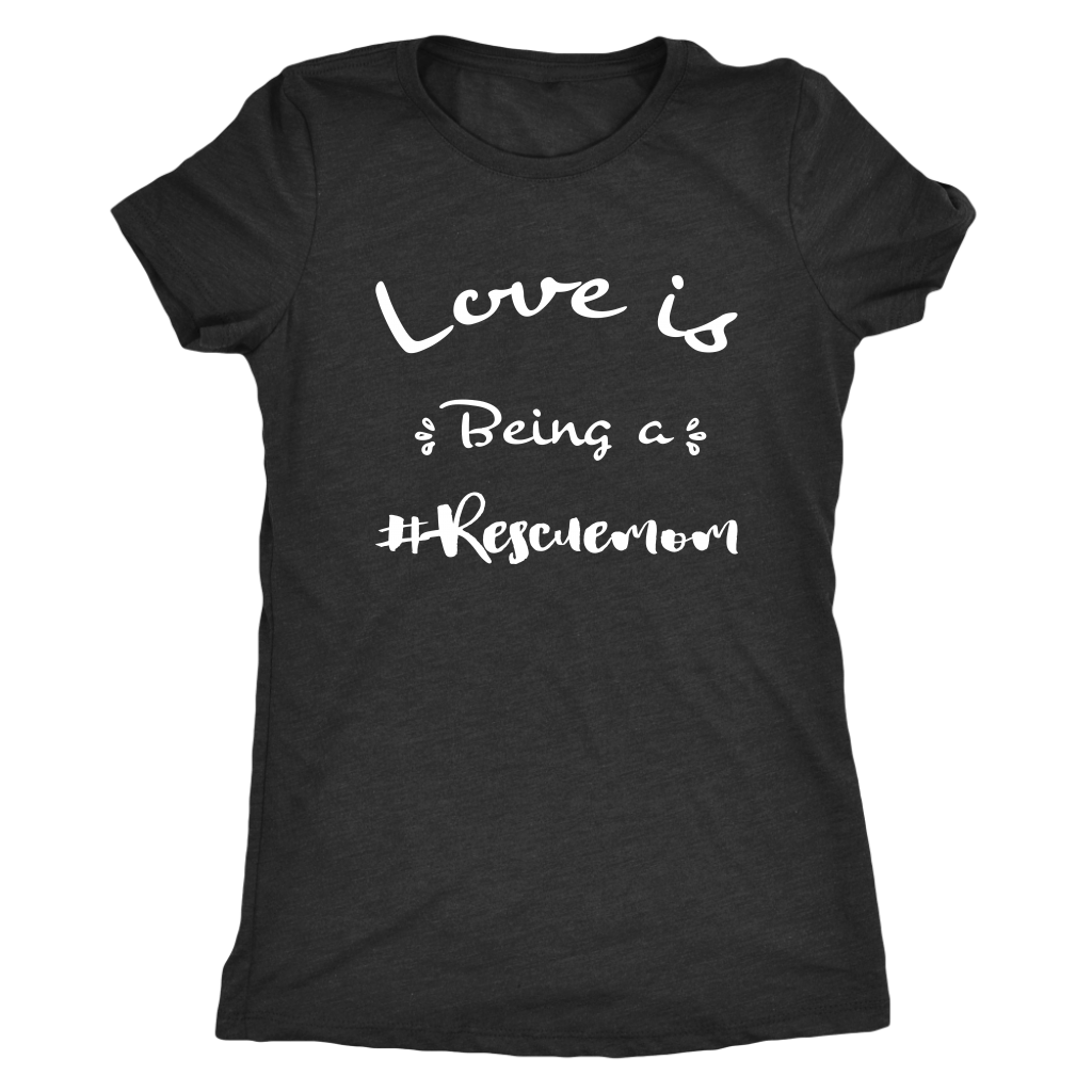 Love is being a rescue mom t-shirt for dog lovers Vintage Black