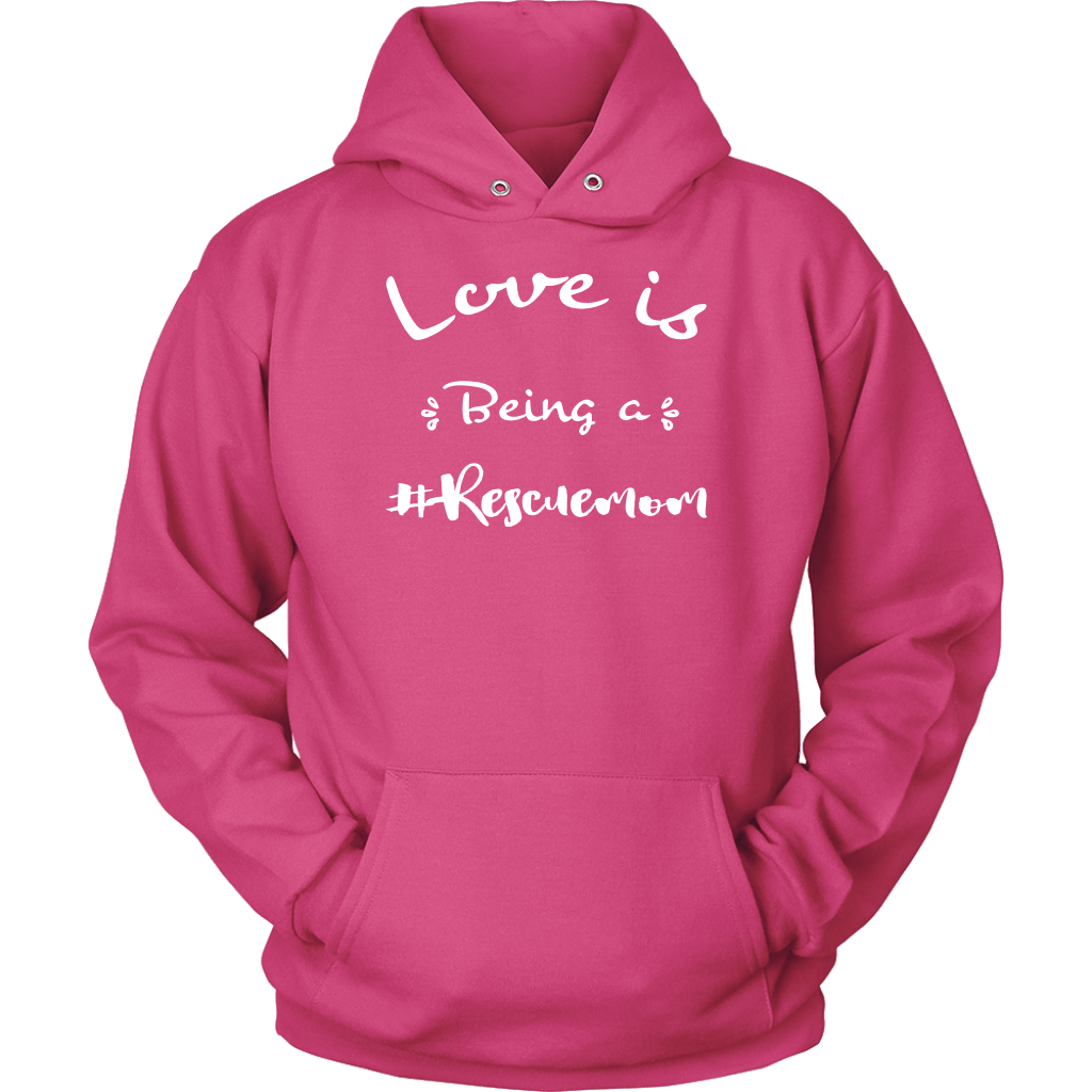 Dog Lovers Sweatshirt - Love is Being a Rescue Mom HoodieSangria