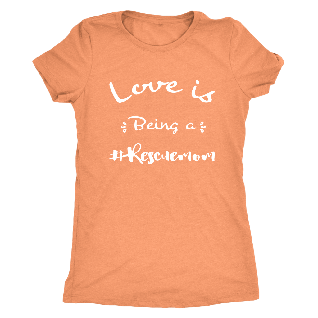 Love is being a rescue mom t-shirt for dog lovers Vintage Light Orange