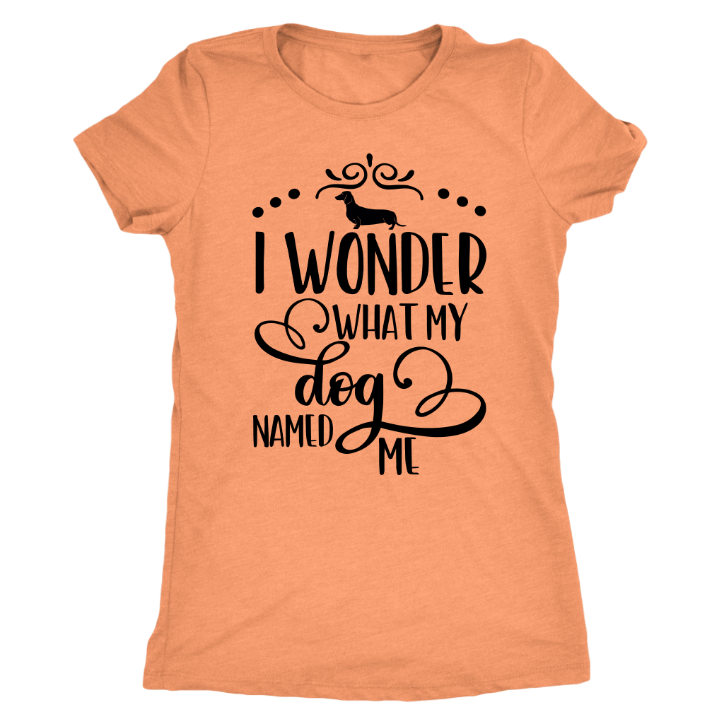 Dachshund t-shirt I wonder what my dog named me funny shirt for dog lovers Vintage Light Orange