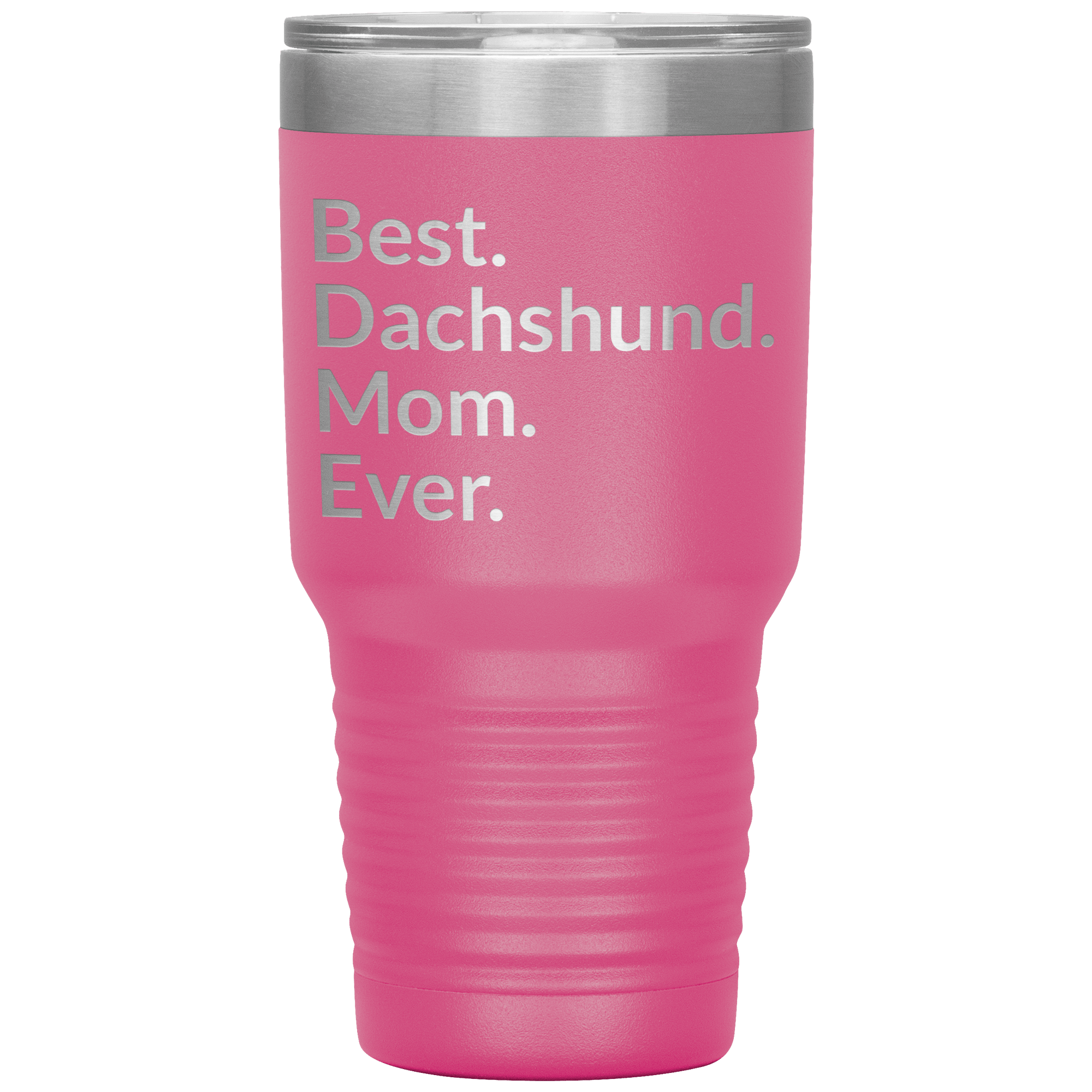 Best Dachshund Mom Ever 30 Oz Drink Tumbler - pink