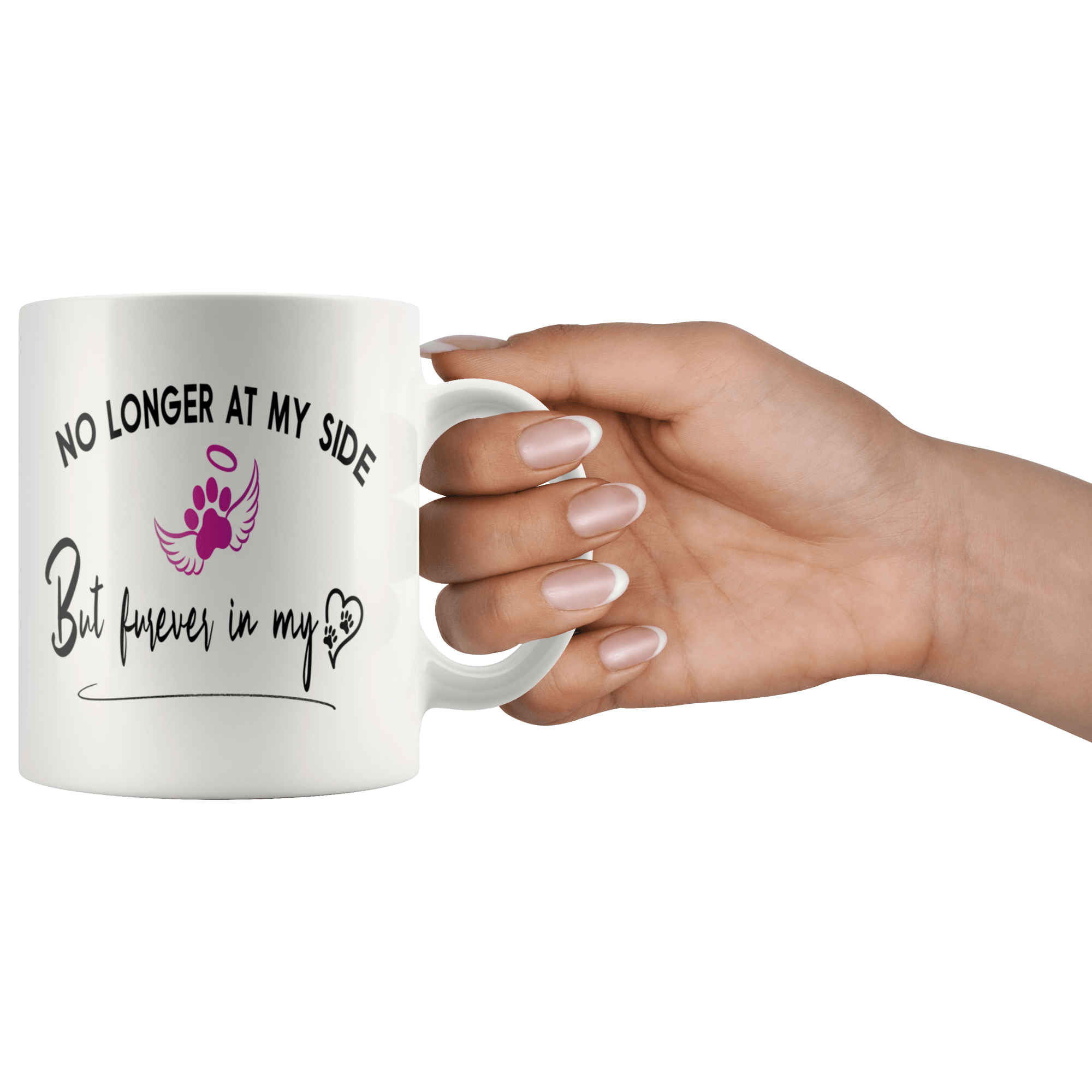 No longer at my side but furever in my heart dog memorial coffee mug 110z hand gripping handle