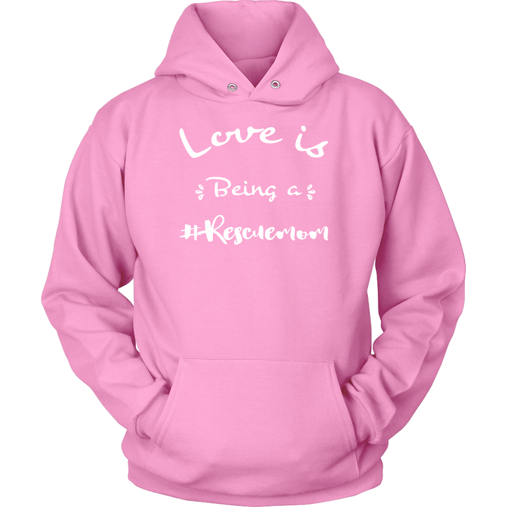 Dog Lovers Sweatshirt - Love is Being a Rescue Mom HoodiePink