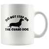 Dachshund silhouette - do not step on the guard dog 11oz coffee mug