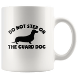 Dachshund silhouette - do not step on the guard dog 11oz coffee mug