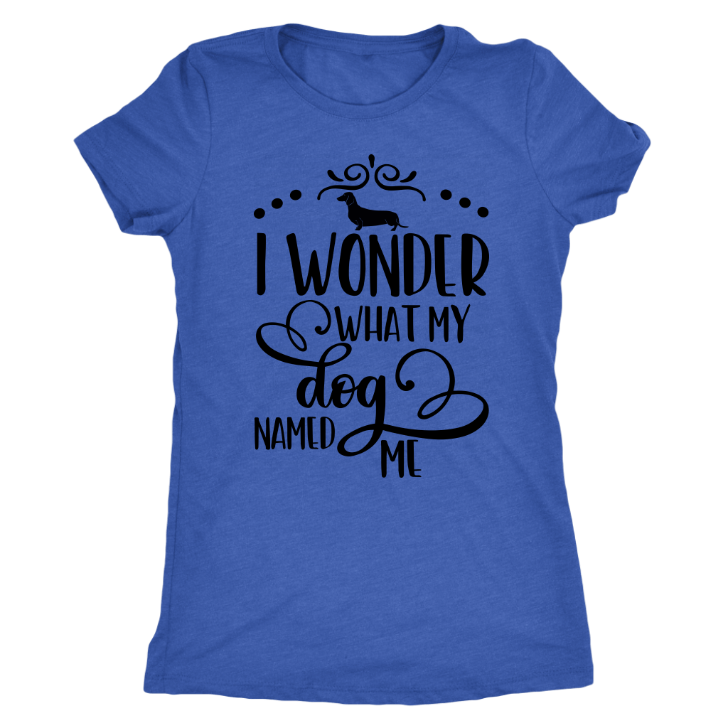 Dachshund t-shirt I wonder what my dog named me funny shirt for dog lovers Vintage Royal
