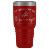 No Longer at my Side Furever in my Heart Memorial 30 oz Tumbler Red
