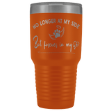 No Longer at my Side Furever in my Heart Memorial 30 oz Tumbler Orange