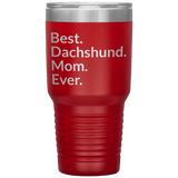 Best Dachshund Mom Ever 30 Oz Drink Tumbler - red