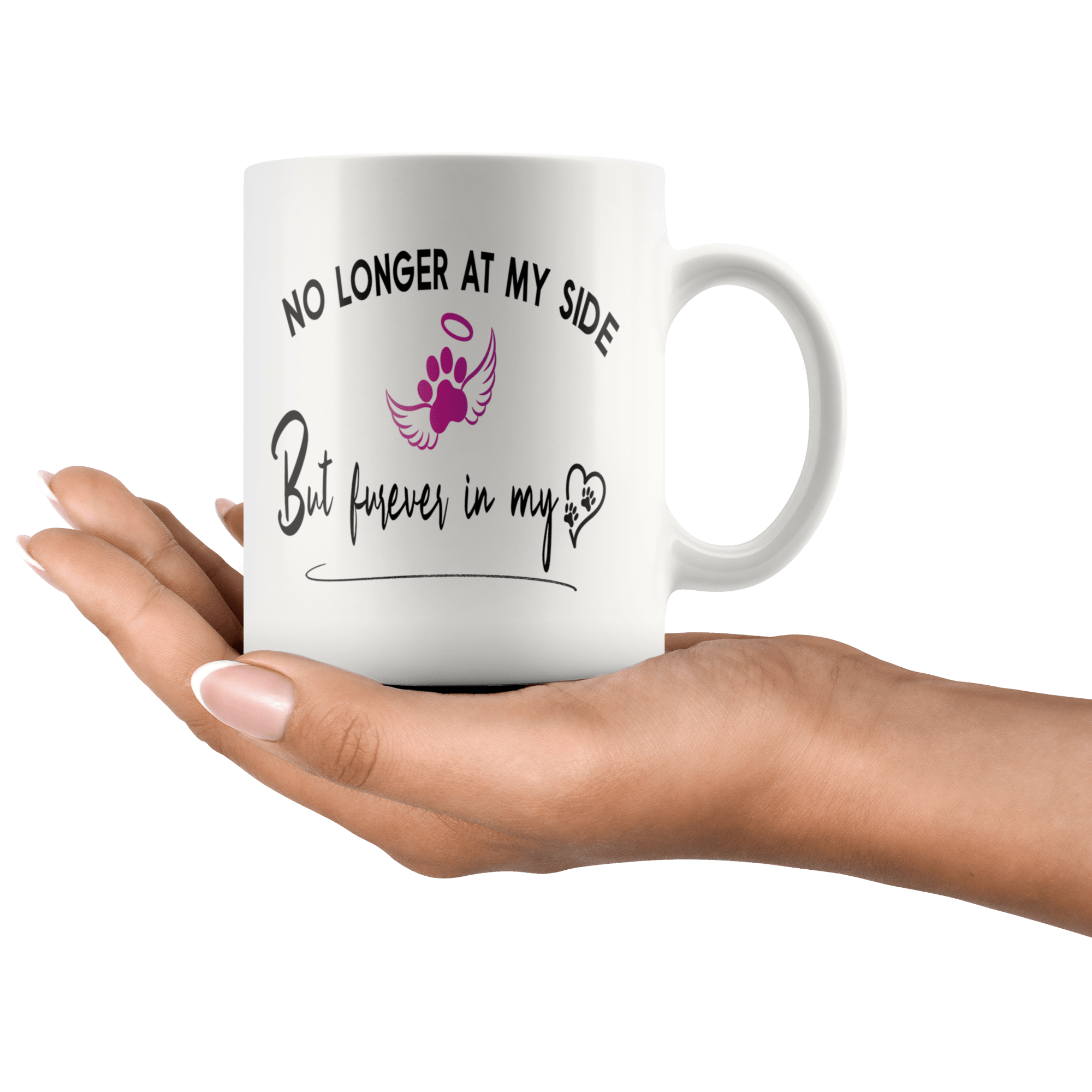 No longer at my side but furever in my heart dog memorial coffee mug 110z shown in hand
