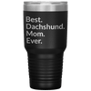 Best Dachshund Mom Ever 30 Oz Drink Tumbler - black