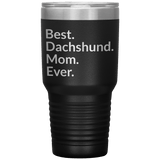 Best Dachshund Mom Ever 30 Oz Drink Tumbler - black