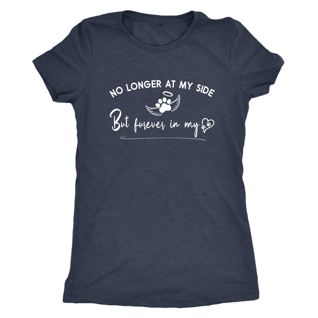 No Longer at my Side Furever in my Heart Memorial T Shirt Vintage Navy
